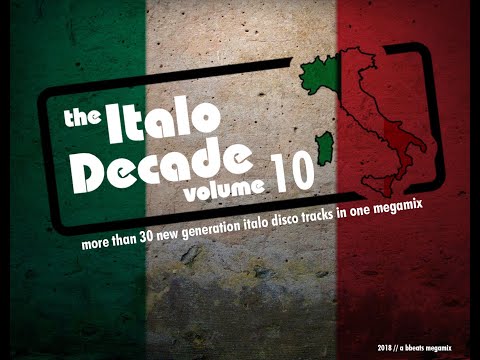 The Italo Decade Vol.10 (New Generation Italo Disco Megamix)