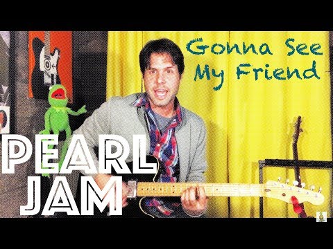 Guitar Lesson: How To Play Gonna See My Friend by Pearl Jam