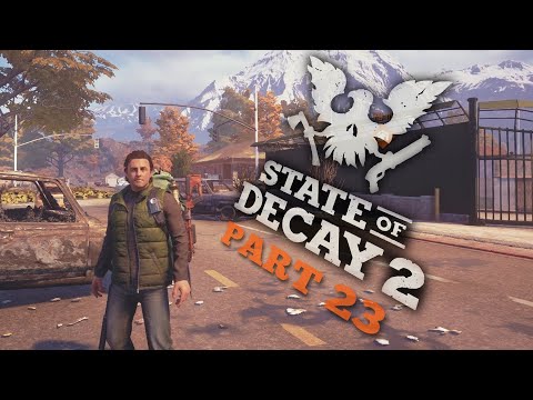 State of Decay 2 Gameplay Walkthrough Part 23 (Full Game) Ultra settings