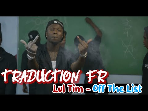 [#FR] Lul Tim - Off The List  (Traduction En Français)