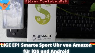 LIGE Smartwatch für Android + iOS EF-1 Smarte Sport Uhr - Günstig auf Amazon Unboxing Test Deutsch