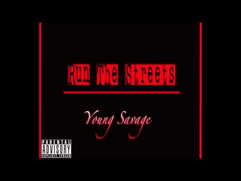 Young Savage - Run The Streets