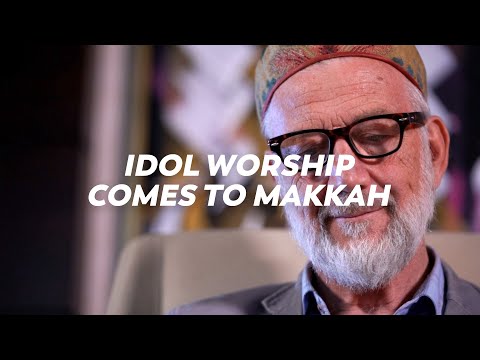 Idol Worship Comes to Makkah (EP02)
