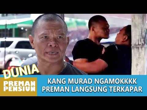 MURAD KELEWAT EMOSI KE TASLIM & UJANG !! TASLIM SAMPE TERKAPAR - DUNIA PREMAN PENSIUN