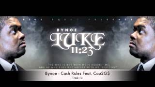 Bynoe - Cash Rules Feat. Cau2G$