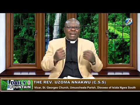 DAILY FOUNTAIN OF MAY 11, 2019 - REV. UZOMA NNAKWU