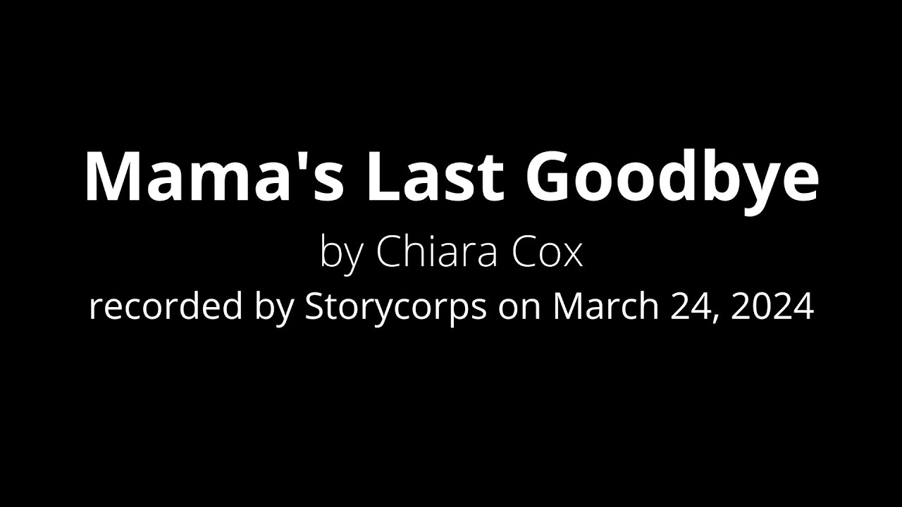 Mama's Last Goodbye by Chiara Cox