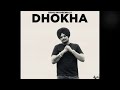 Dhokha Full Official Song Sidhu Moosewala New Punjabi Song Sidhumoosewala Dhokha Moosewala