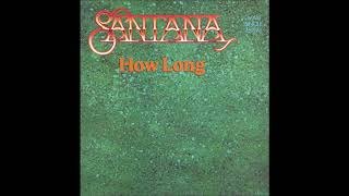 Santana - How Long 12" Extended Remix Maxi Version