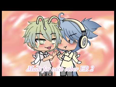 Made for each other: EP. 2 S.1 (OG gay series)