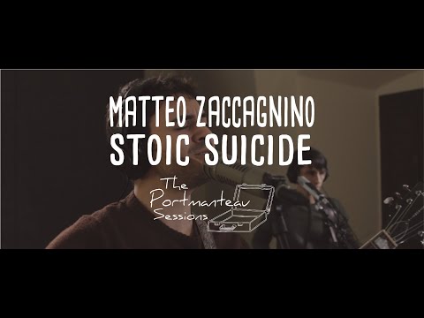 Matteo Zaccagnino - The Portmanteau Sessions - Stoic Suicide