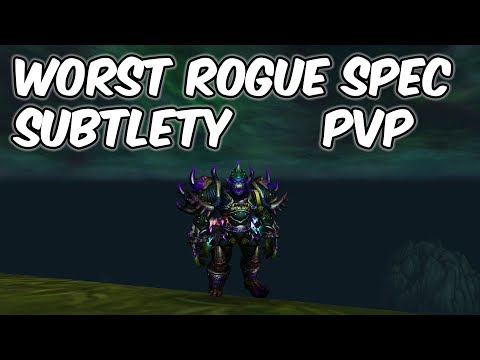 Worst Rogue Spec - 8.0.1 Subtlety Rogue PvP - WoW BFA