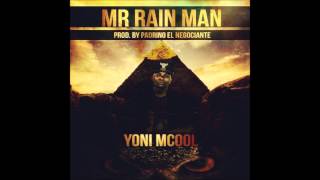@YonniMcool - Mr.Rainman (Prod.  Padrino el Negociante)