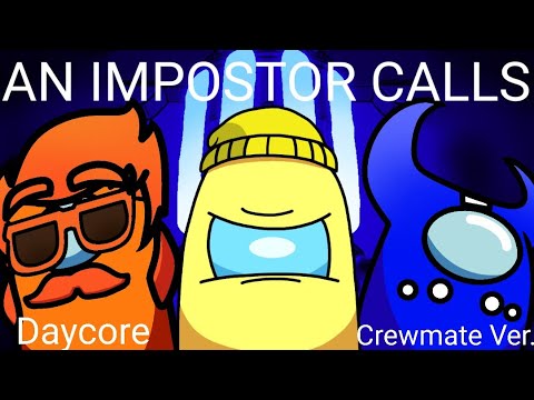 An Impostor Calls (Crewmate) - Daycore (The Stupendium & Dan Bull)