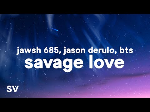 Jawsh 685, Jason Derulo, BTS - Savage Love (Laxed - Siren Beat) (Lyrics)