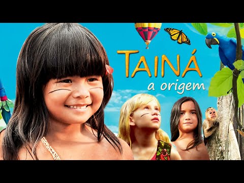 FILME TAINÁ A ORIGEM (COMPLETO GRÁTIS)