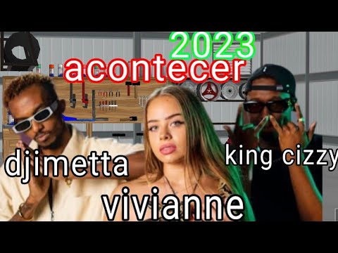 vivianne - acontecer ft. King cizzy & djimetta 2023