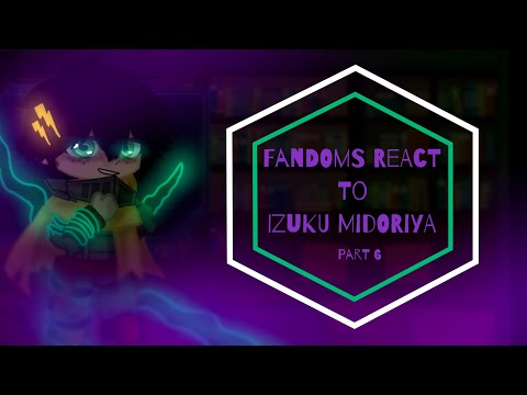 Fandoms React To Izuku Midoriya // Part 6 // (6 / 10) // MHA // GCRV // Gacha Club