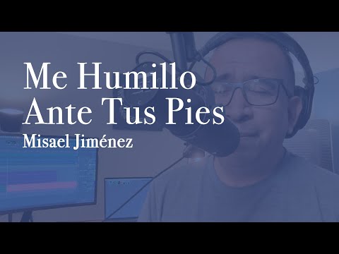 Misael Jiménez - Me Humillo Ante Tus Pies
