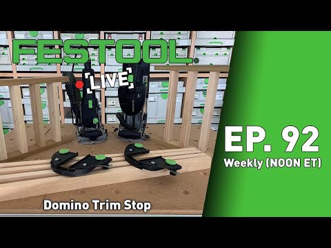 Festool Live Episode 92 - Domino Trim Stop
