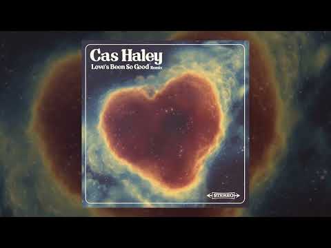 Cas Haley - Love's Been So Good (Remix)