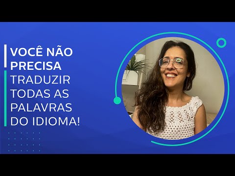 Você não precisa traduzir todas as palavras do idioma! | Inglês Gabriela Rabelo