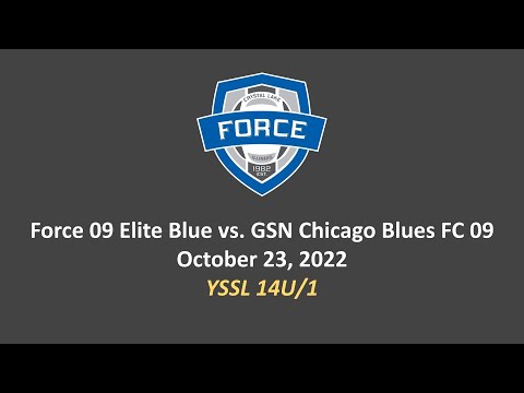 Force 09 Elite vs. GSN Chicago Blues - YSSL - 23Oct2022