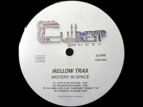 Mellow Trax - Mistery In Space (Kick In Ya Face Mix)