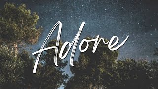 ADORE - Chris Tomlin | Praise &amp; Worship Song lyric video