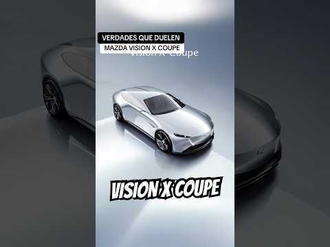 Mazda Vision X Coupe ⚠️ Verdades que Duelen ⚠️