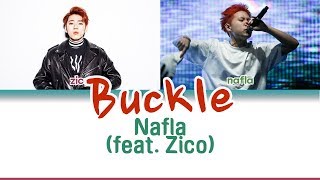 [SMTM777] Nafla (feat. Zico) - 'Buckle 버클' 가사 LYRICS (Color Coded Eng/Rom/Han)