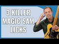 3 Killer Magic Sam Blues Guitar Licks (AMAZING BLUES GUITAR)
