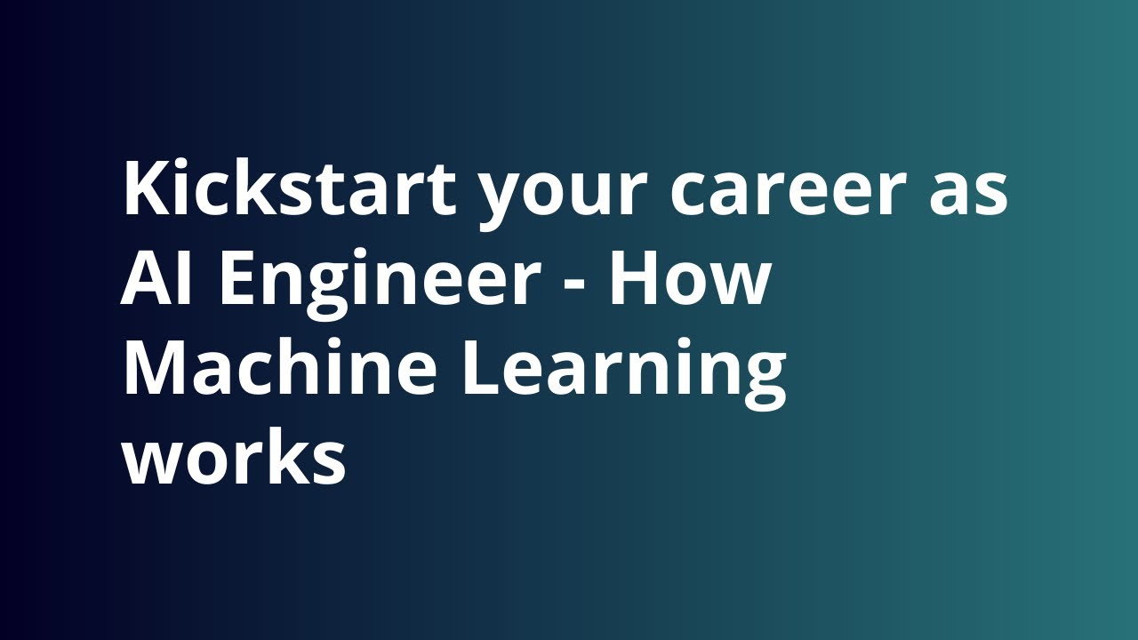Kickstart Your Career as AI Engineer