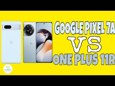 Pixel 7a vs oneplus 11R full comparison