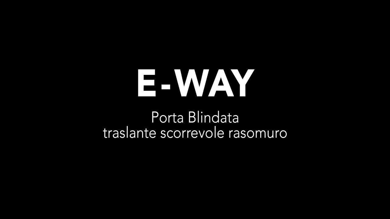 E-WAY Porta Blindata traslante scorrevole Filomuro