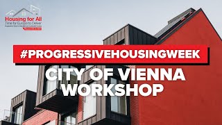 #ProgressiveHousingWeek | City of Vienna Workshop