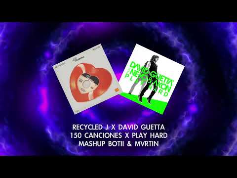 150 CANCIONES X PLAY HARD - RECYCLED J & DAVID GUETTA (MASHUP B&M TIKTOK)