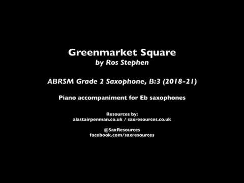 Greenmarket Square by Ros Stephen. Accompaniment for Eb saxophones. (ABRSM Grade 2 Saxophone)