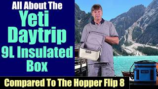All about The Yeti Daytrip 9L Insulated Cooler | Compared To The Hopper Flip 8