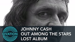 Johnny Cash: Out Among the Stars - Ovation