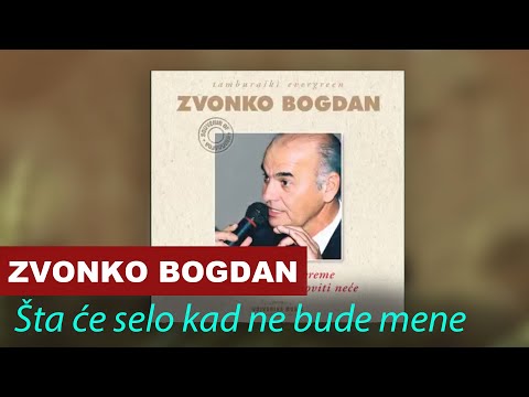 Zvonko Bogdan - Šta Će Selo Kad Ne Bude Mene - Vojvodina Music Official