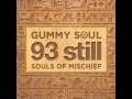 Souls Of Mischief Never Know More Gummy Soul Remix