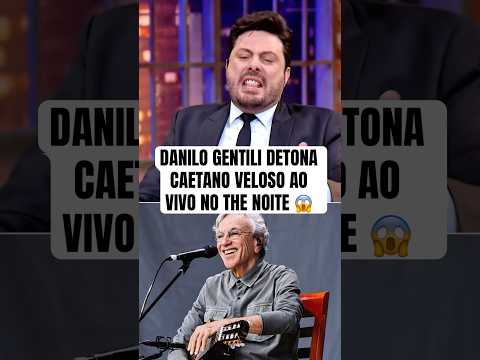 DANILO GENTILI DETONATES CAETANO VELOSO LIVE ON THE NOITE 😱 #danilogentili #caetanoveloso #thenoite