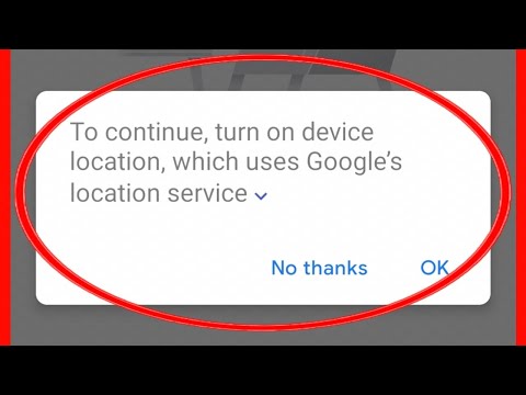 To Continue Turn On Device Location Which Uses Google Location Service Problem Solve
