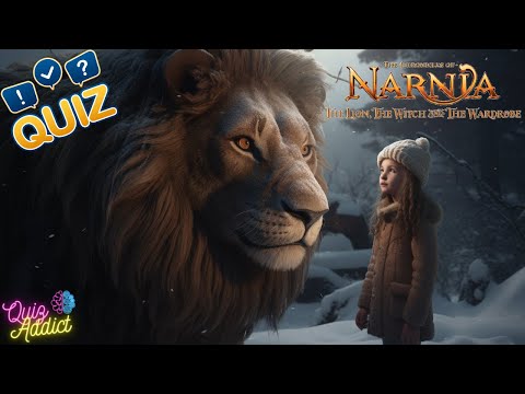 QUIZ: 🦁THE CHRONICLES OF NARNIA: The Lion, the Witch and the Wardrobe🦁 - Guess the correct answer