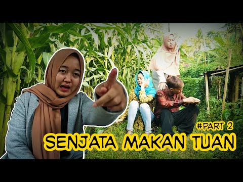 SENJATA MAKAN TUAN EPS 2 || FILM PENDEK  BOSER PROJECT