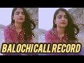 Balochi Girl New Call Recording Balochi Girls Viral Record New Balochi Call Girls Record ️