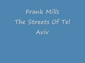 Frank Mills - The Streets Of Tel Aviv.wmv - cappy00000 Frank Mills - The Streets Of Tel Aviv.wmv