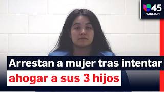 Arrestan a madre que intentó ahogar a sus tres hijos en estanque