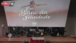 25/06/2017 - Série: Em busca da felicidade - Feliz pela fé - Leandro Barreto
Poiemeiros